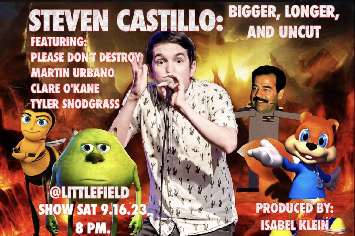 SATURDAY, SEPTEMBER 16th: @steezus_castillo ‘BIGGER, LONGER & UNCUT at littlefield! FEATURING: @pleasedontdestroy @clareisokane @martinurbanojr @tyler_snod Tickets available at door // littlefieldnyc.com!