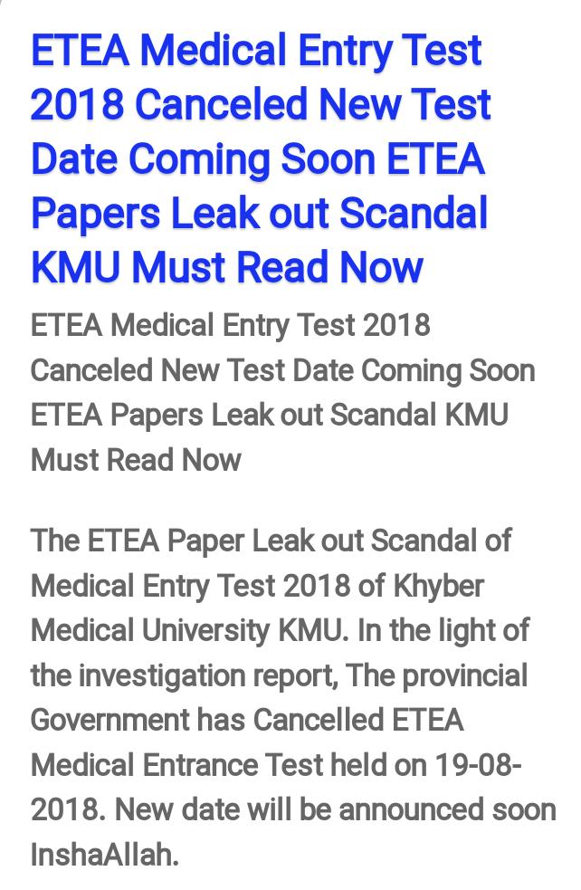 On 19 August 2018 ETEA MDCAT was held and on Monday students protested about the paper leak.After that protest a committee was formed and seven days later the committee confirmed the paper was leaked and the results released by ETEA has been cancelled.  #ReconductMDCAT2023