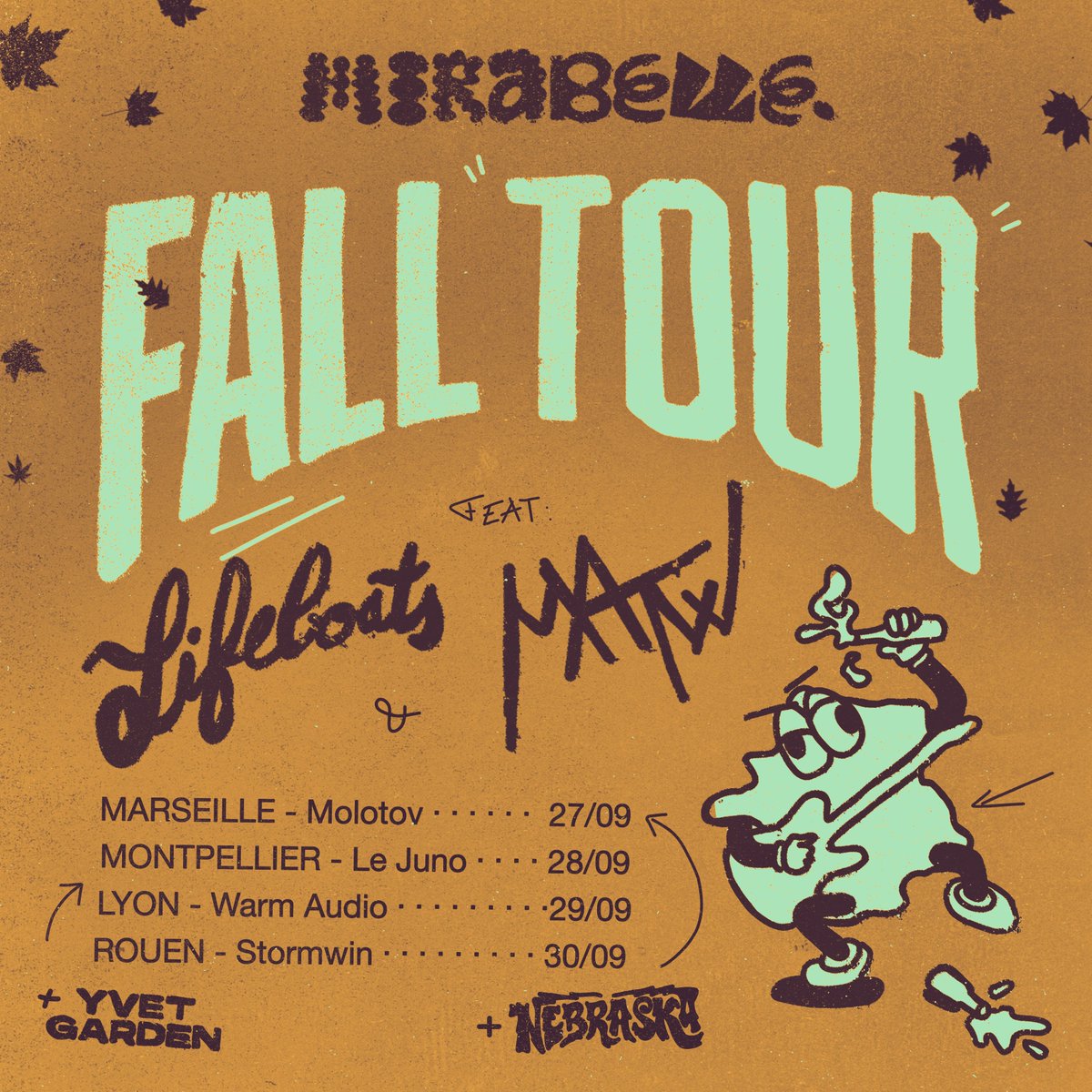 mirabelle. (@bandmirabelle) on Twitter photo La relève du Pop-Punk français part en tournée cet automne 🍂✨ TICKETS : linktr.ee/mirabelleband
mirabelle. x Lifeboats x MATW x <a href="/YvetGarden/">Yvet Garden</a> x Nebraska
MARSEILLE - MONTPELLIER - LYON - ROUEN
LFG La relève du Pop-Punk français part en tournée cet automne 🍂✨ TICKETS : linktr.ee/mirabelleband
mirabelle. x Lifeboats x MATW x <a href="/YvetGarden/">Yvet Garden</a> x Nebraska
MARSEILLE - MONTPELLIER - LYON - ROUEN
LFG