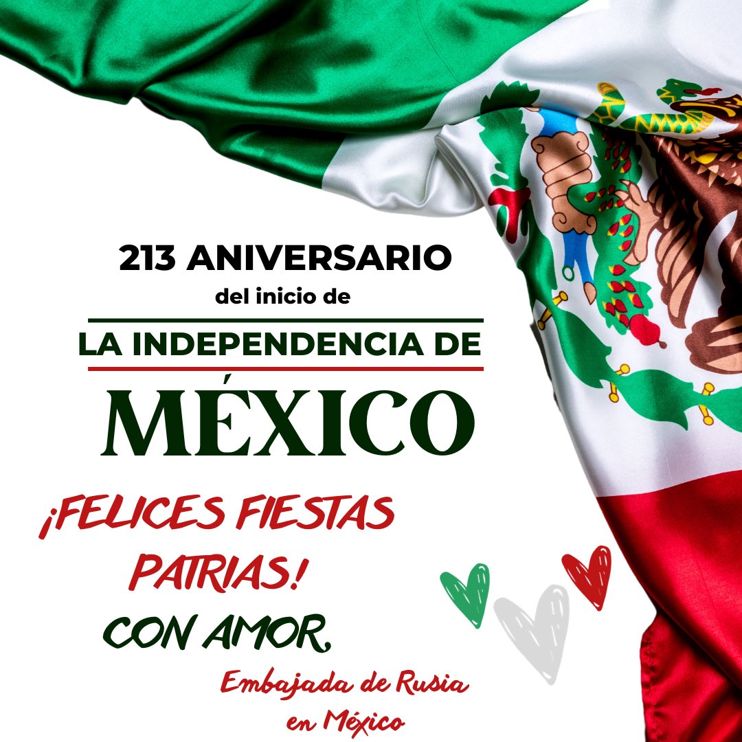EmbRusiaMexico's tweet photo. 🇷🇺🇲🇽¡Estimados amigos! Queremos felicitarles por el 213 aniversario del inicio de la lucha de sus valientes antepasados por la Independencia de su Patria. 

El pueblo mexicano ha definido claramente sus intereses nacionales, los declara y los defiende firmemente, mira con confianza hacia el futuro y se fija objetivos estratégicos.

Todos estos valores y aspiraciones unen a Rusia y México. En nuestros países saben apreciar su pasado, su gran historia, el vínculo indisoluble de siglos entre generaciones, las mejores tradiciones y el Patrimonio más rico de su pueblo.

❗️Y estamos de acuerdo en que son estos valores los que deben guiar la construcción de un futuro que garantice la paz, el bienestar y la prosperidad para nuestras generaciones futuras.

📎https://t.co/qWE4cQid0r