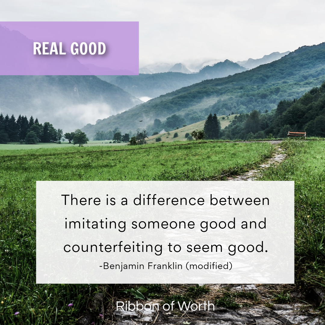 RibbonofWorth's tweet image. Don't fake good; be real and live worthy. #SelfWorth #GoodExample #WorthyWay #ImitateToEmulate #BenjaminFranklin #BeYouBeReal
