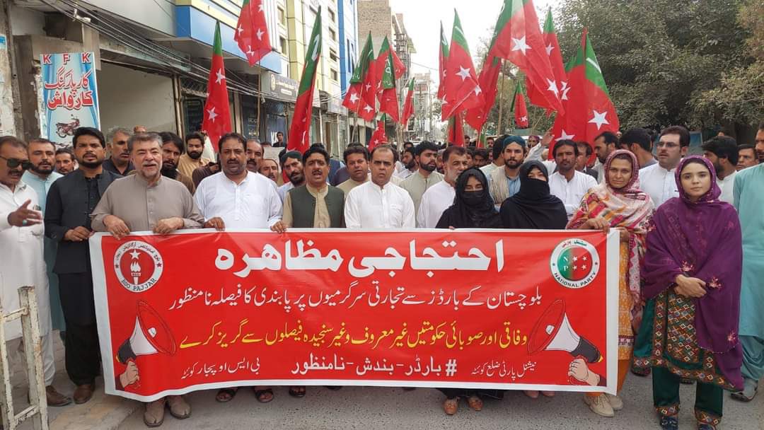 National Party holds protests throughout Balochistan against the closure of the Iran and Afghanistan borders, including Quetta, Turbat, Panjgoor, Awaran, Khuzdar, Sohbatpur, Kalat, Gwadar, Dera Murad Jamali, and other districts.
