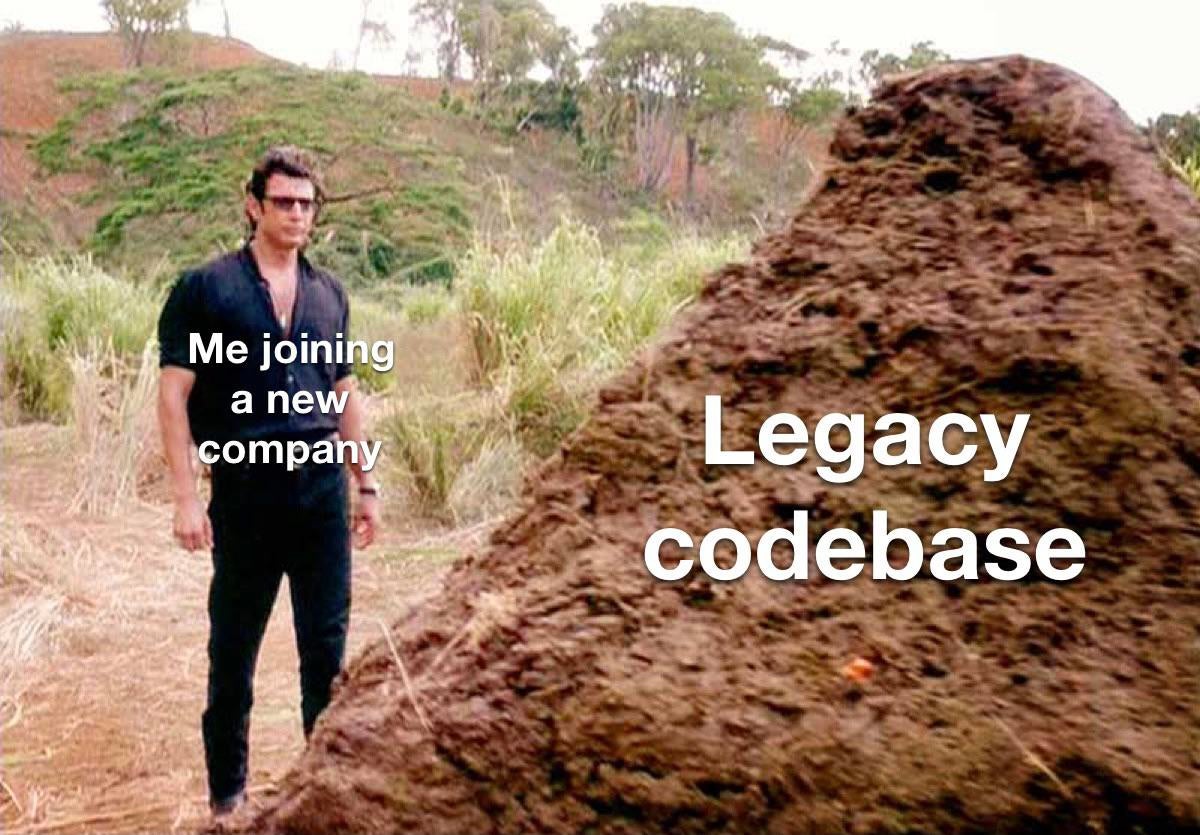 xurxodev's tweet image. Cuando entras en una nueva empresa esperando participar en proyectos nuevos greenfield y te cuentan el proyecto
#legacycode