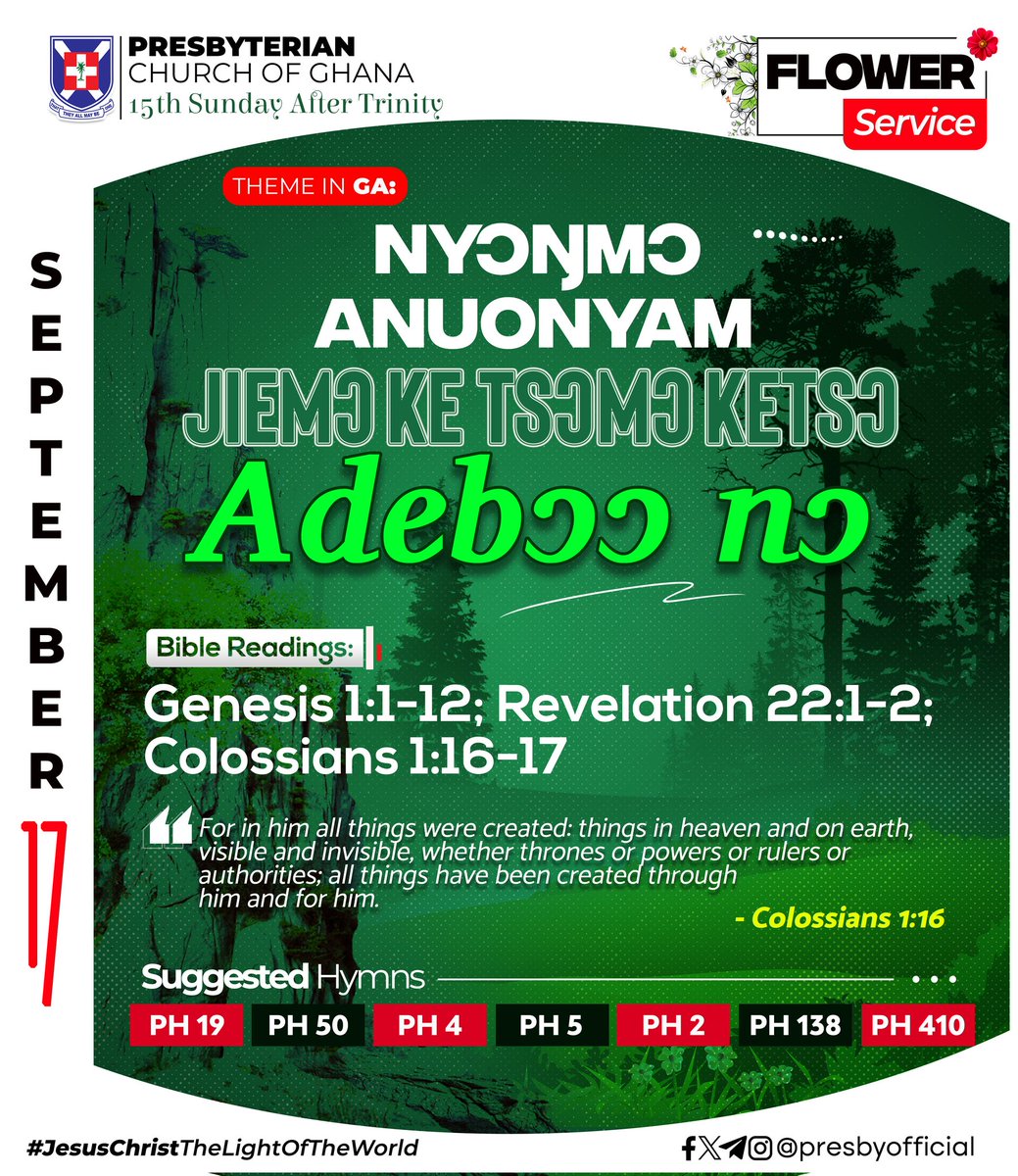 PresbyOfficial's tweet photo. #PCG_ALMANAC
Sunday, 17th September 2023
"Reflecting The Beauty Of God In My Environment"
Theme in #English #Twi #Ga #Dangme #Ewe
Genesis 1:1-12
Revelation 22:1-2
Colossians 1:16-17
#15thSundayAfterTrinity
#FlowerService
#SuggestedHymns
#ChristInYouTheHopeOfGlory https://t.co/RufpJaRGEv
