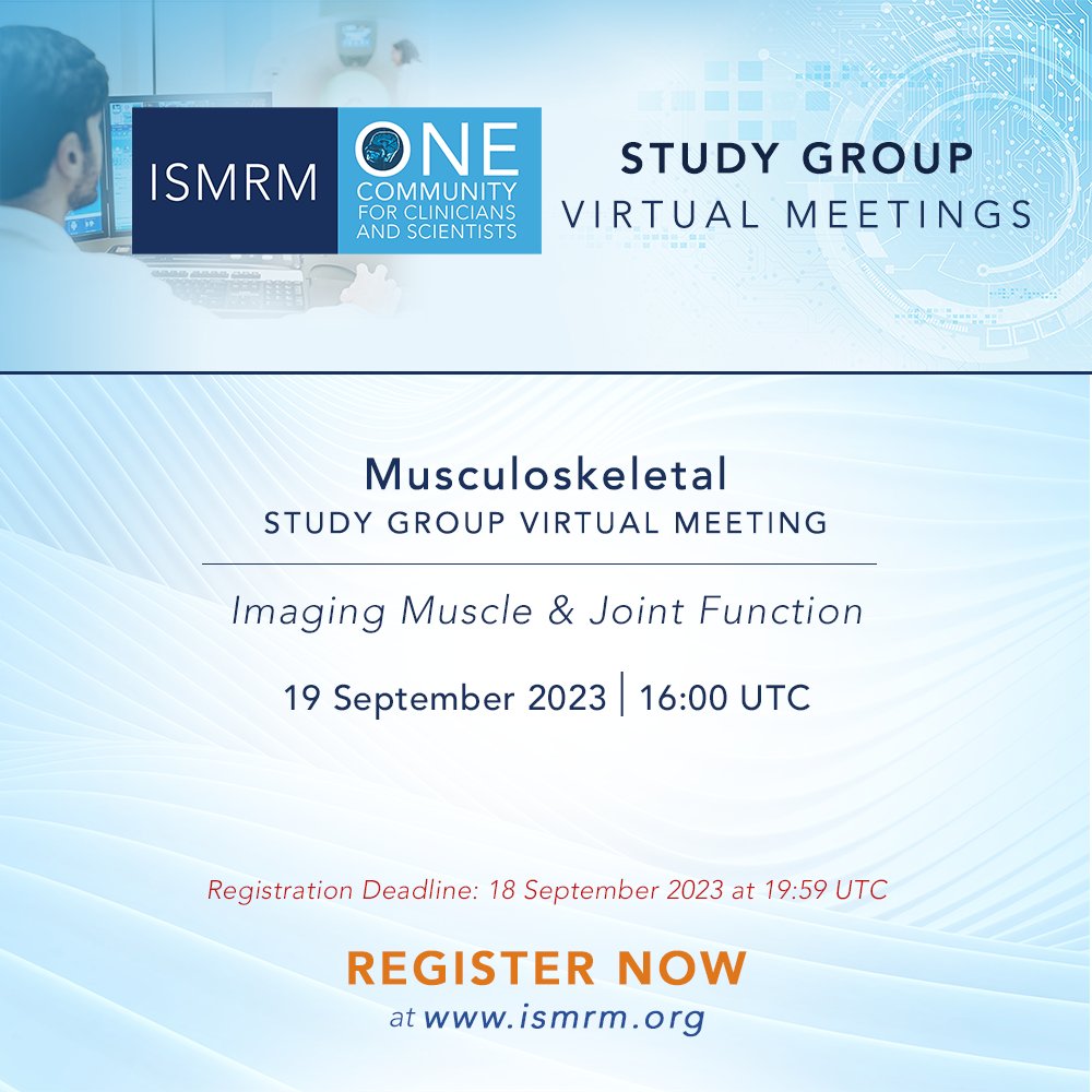 ISMRM's tweet photo. Join us for the Musculoskeletal Study Group Virtual Meeting:
Imaging Muscle &amp; Joint Function
19 September 2023 | 16:00 UTC

REGISTER NOW: https://t.co/xCebNB8qw9
Registration deadline: 18 September 2023 | 19:00 UTC https://t.co/2cH5JBAgVJ