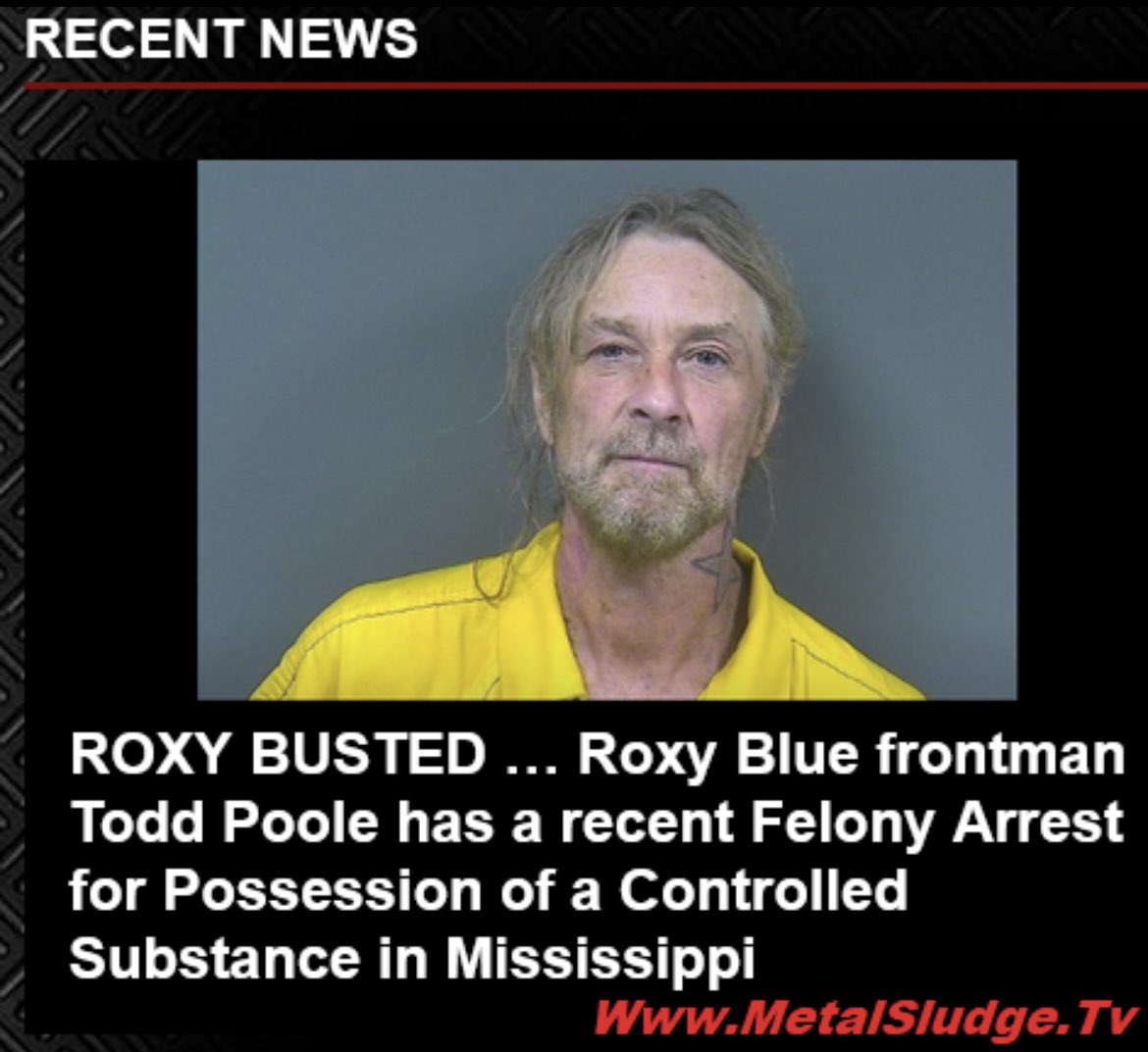 cskkdfgr's tweet photo. Read this News and See the Reports at Metal Sludge!
ROXY BUSTED …
Roxy Blue frontman Todd Poole has a recent Felony Arrest for Possession of a Controlled Substance in Mississippi
#toddpoole #roxyblue #busted #mississippi #metalsludge
https://t.co/zZsADZQ4Z6 https://t.co/uBH67lbuVp