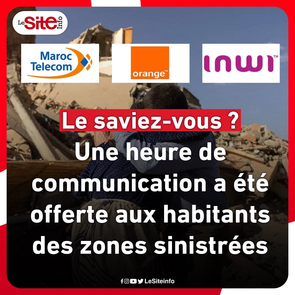 🚨Le saviez-vous ?🚨

Les trois opérateurs téléphoniques marocains 📲 (Maroc Telecom, Orange, Inwi) offrent une heure de communication gratuite aux habitants des zones sinistrées. 

#LeSiteInfo #MarocTelecom #Orange #Inwi #seismemaroc