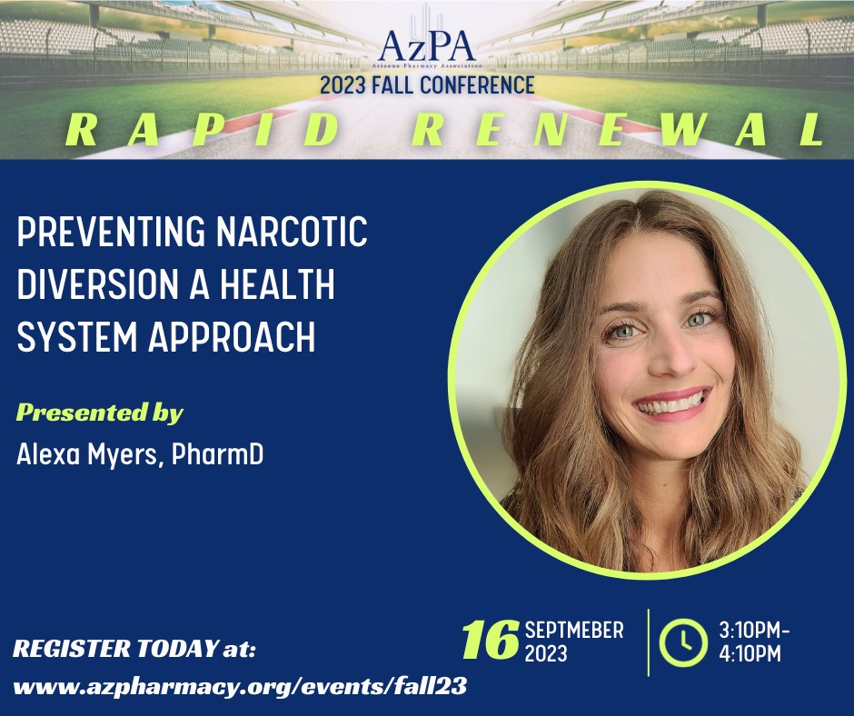 Check out the live session PREVENTING NARCOTIC DIVERSION A HEALTH SYSTEM APPROACH happening today at the AzPA Fall Conference presented by AzPA member Alexa Myers, PharmD.