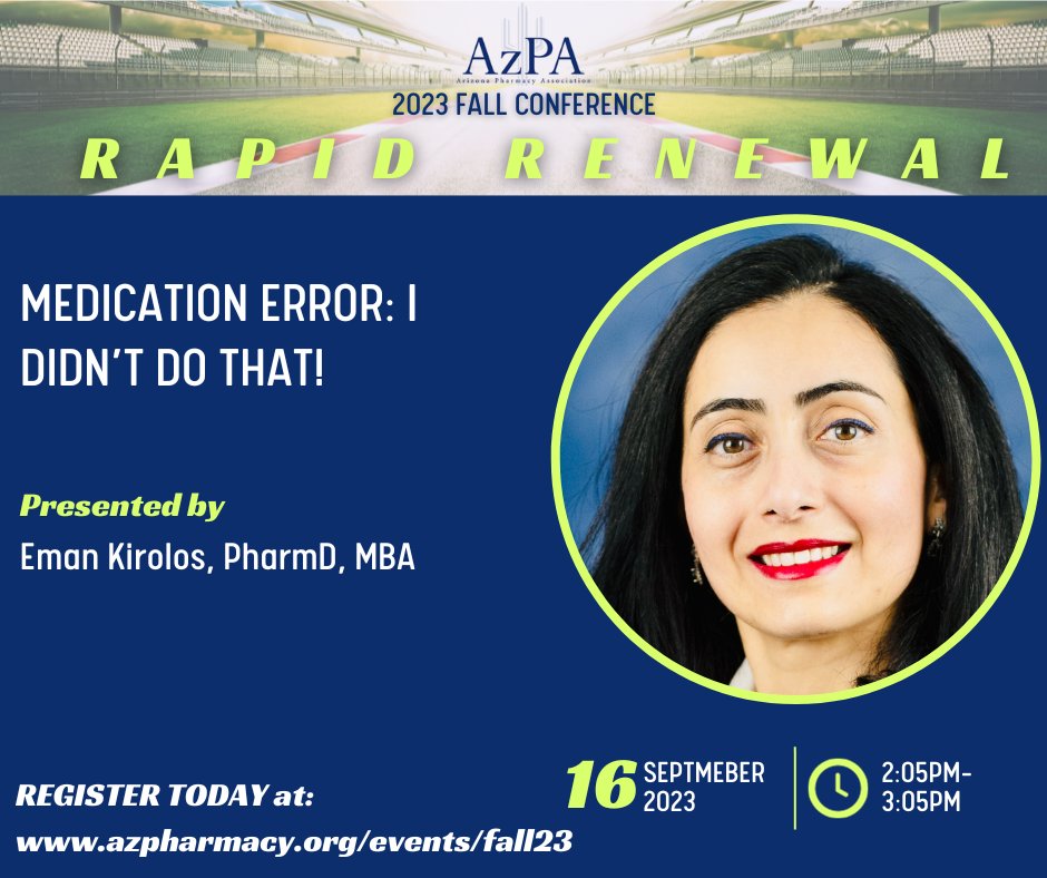 Check out the live session MEDICATION ERROR: I DIDN’T DO THAT! happening today at the AzPA Fall Conference presented by AzPA member Eman Kirolos, PharmD, MBA.