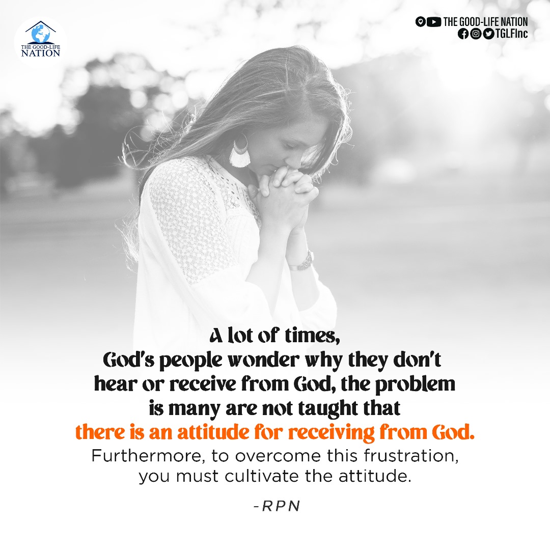 TGLFInc's tweet photo. A lot of times, God's people wonder why they don't hear or receive from God, the problem is many are not taught that there is an attitude for receiving from God. Furthermore, to overcome this frustration, you must cultivate the attitude. 1 Samuel 3V8-14 -RPN

#RPN

#APeopleCome https://t.co/4hjf3EJGhE