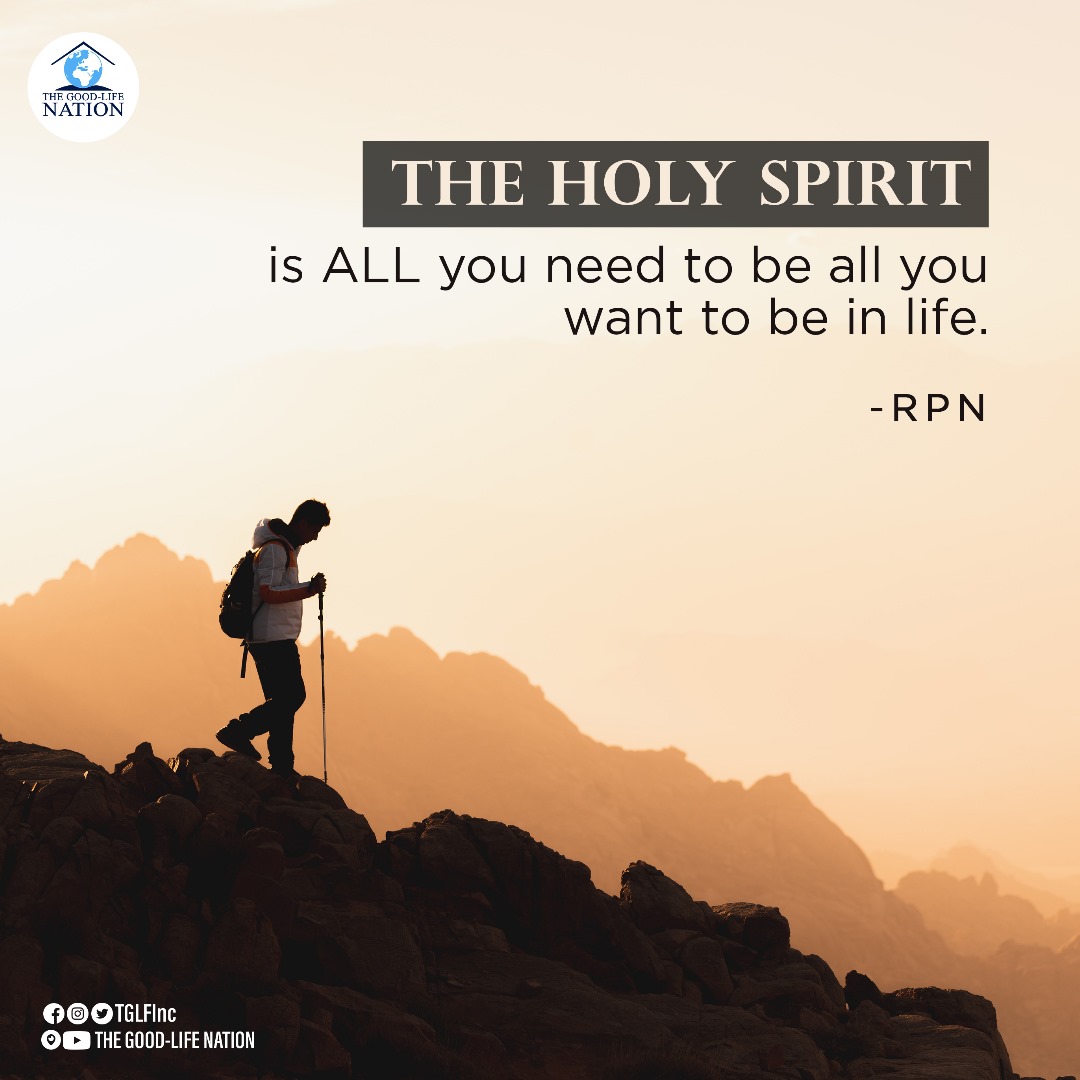TGLFInc's tweet photo. The Holy Spirit is all you need to be all you want to be in life. -RPN

#RPN

#APeopleCome https://t.co/OlBQvqJRXJ