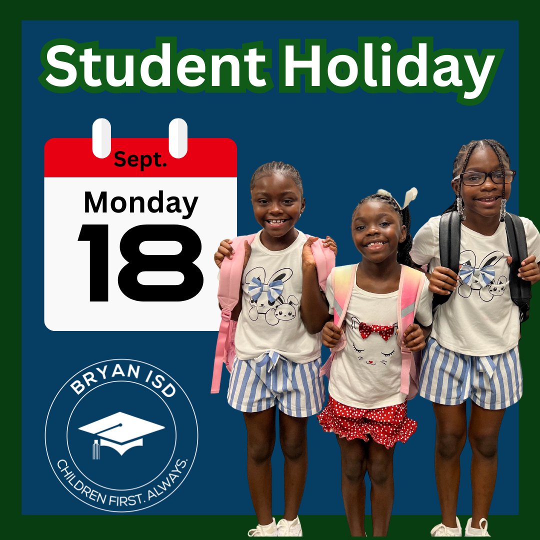 Bryan ISD (@bryanisd) on Twitter photo CALENDAR REMINDER: Tomorrow, Monday September 18th is a student holiday in Bryan ISD. <a href="/GCarrabineBryan/">Ginger Carrabine</a> CALENDAR REMINDER: Tomorrow, Monday September 18th is a student holiday in Bryan ISD. <a href="/GCarrabineBryan/">Ginger Carrabine</a>