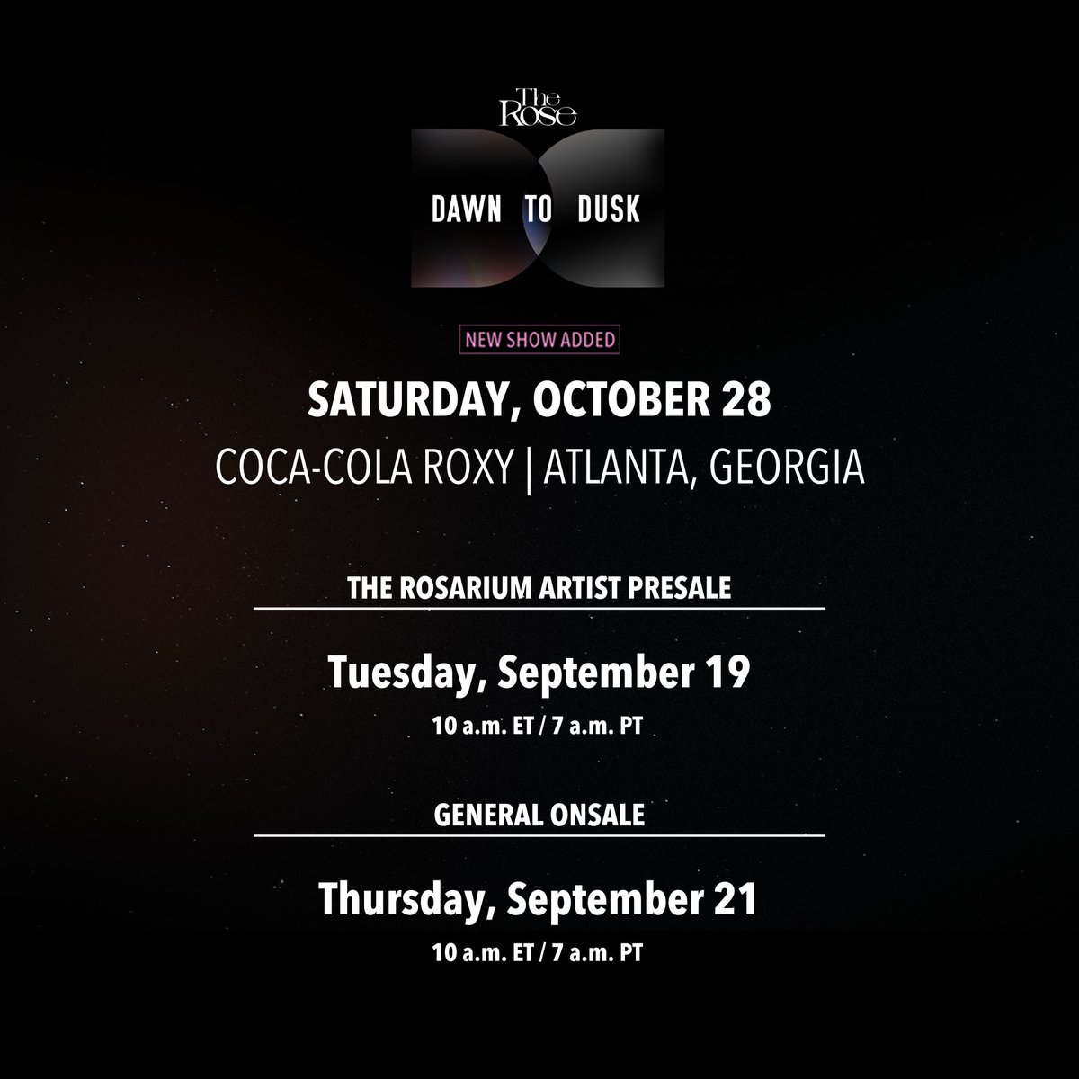 New Tour Stop Added! Coca-Cola Roxy Atlanta, GA – 10.28.23 The Rosarium Artist Presale 9.19.23 @ 10am ET 9.19.23 @ 7am PT The Rosarium App: 🔗 onelink.to/therosarium General Onsale: 9.21.23 @ 10am ET 9.21.23 @ 7am PT More Info 🔗 officialtherose.com/tour #DAWNTODUSKTour