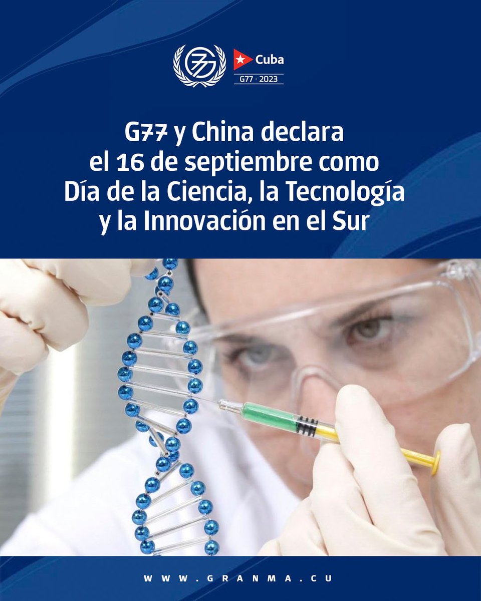 👨‍💻 Los miembros del #G77yChina, en su Declaración final de la Cumbre de Jefes de Estado y/o Gobierno en La Habana, decidieron declarar el 16 de septiembre como el Día de la Ciencia, la Tecnología y la Innovación en el Sur.