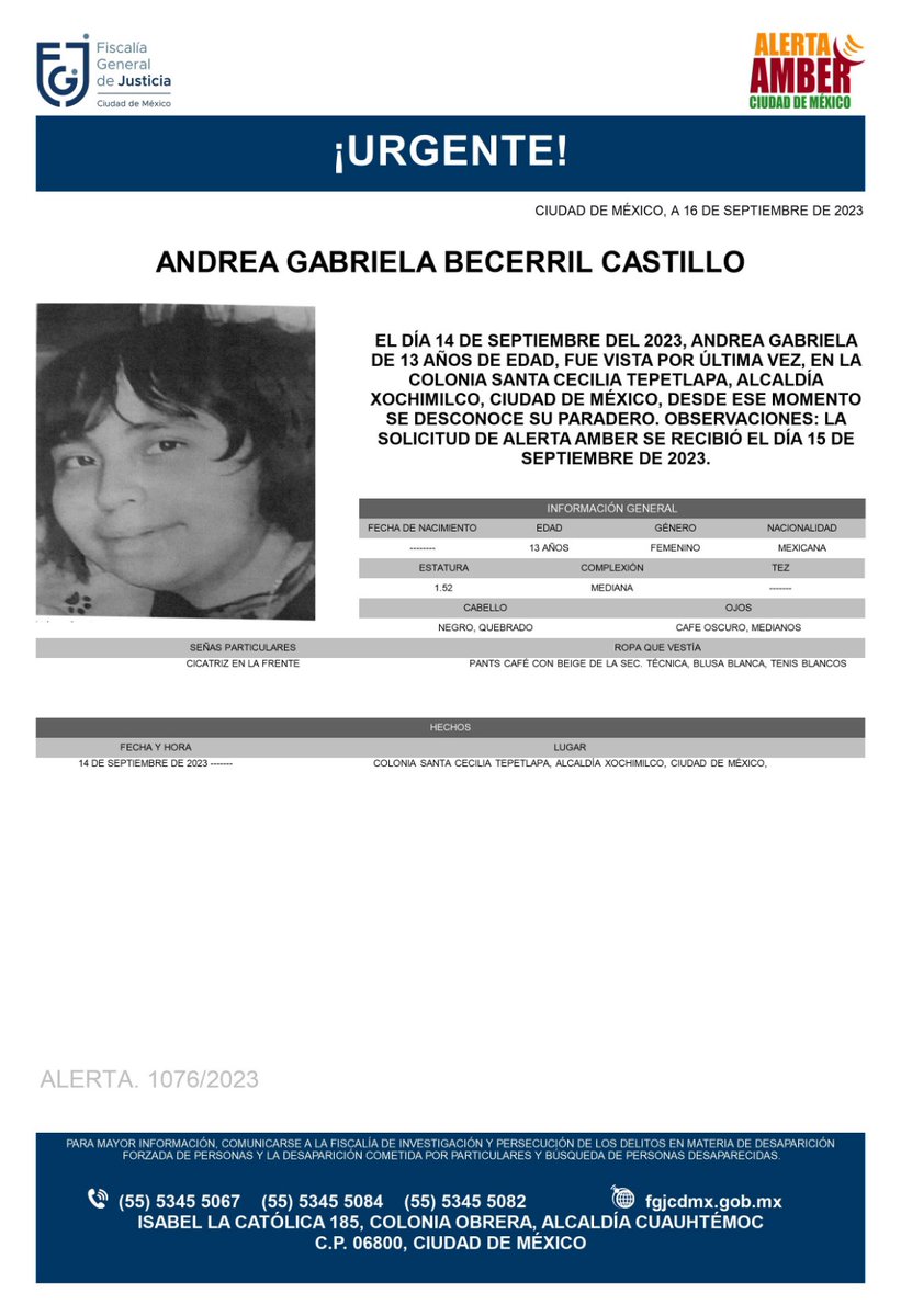 Se activa #AlertaAmber para localizar a una menor de 13 años de edad, de nombre Andrea Gabriela Becerril Castillo, fue vista por última vez el día 14 de septiembre de 2023 en la colonia Santa Cecilia Tepetlapa, alcaldía Xochimilco