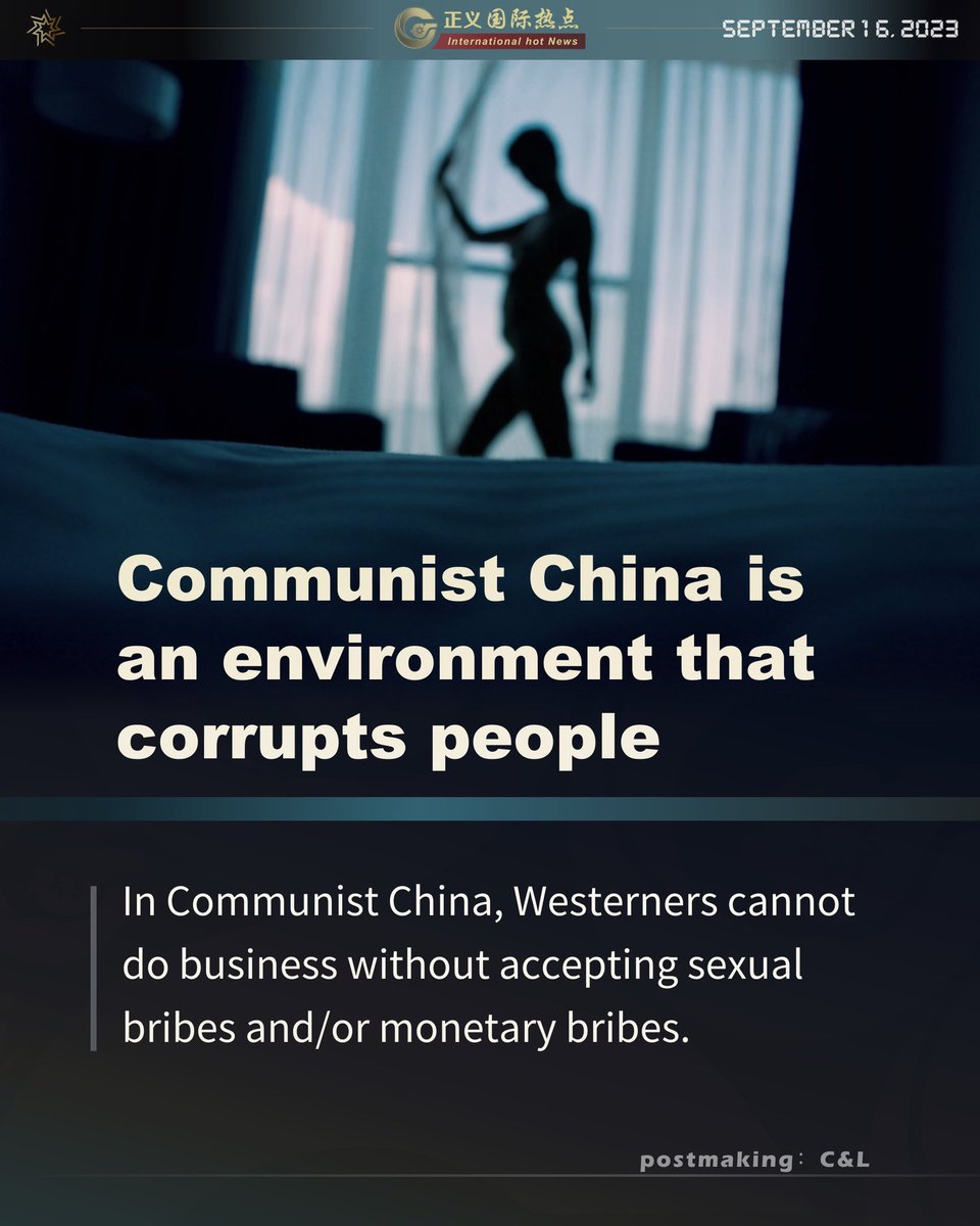 Communist China is a corrosive environment
In Communist China, Westerners could not trade without accepting sexual and/or monetary bribes

#NFSC
#GETTR

#wefAgenda2030 #davos #WEFpuppets #deepstate #deepstateexposed #billgates #mRNA #CovidIsntOver