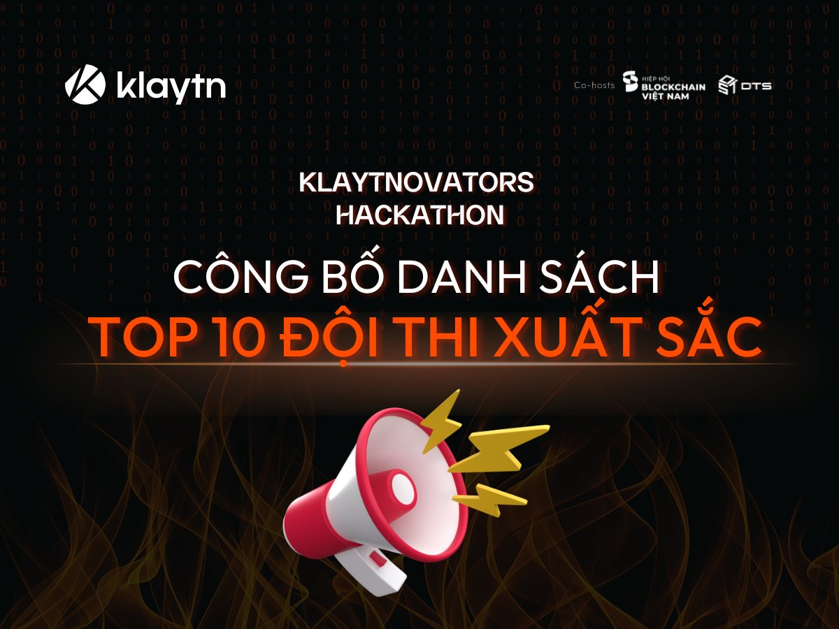 KaiaChain_VN's tweet photo. 📣[QUAN TRỌNG] CÔNG BỐ DANH SÁCH TOP 10 ĐỘI THI XUẤT SẮC TẠI CUỘC THI KLAYTNOVATORS HACKATHON

#Klaytn #KlaytnVietnam #KlaytnHackathon #Klaytnovators https://t.co/5P51hdlOe1