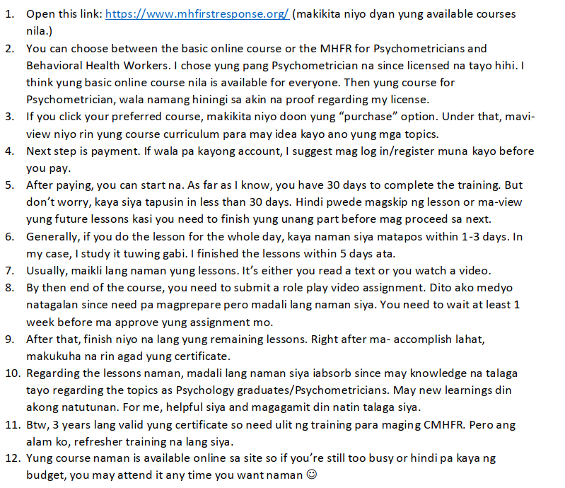 Hi everyone! Sa lahat ng interested maging CMHFR, I made a quick guide for you :)) Hope this helps!

LINK: mhfirstresponse.org