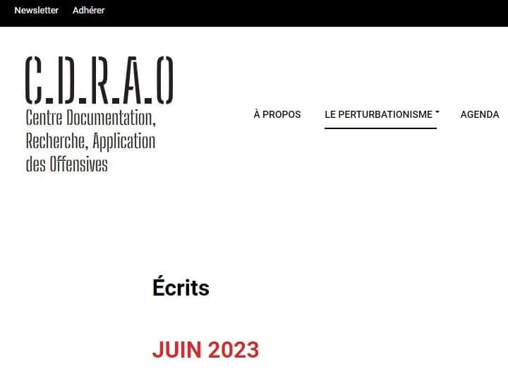 Nouvelle rubrique sur le site du CDRAO.
Nous avons compilé dans une rubrique intitulée ÉCRITS, quelques textes des perturbationistes depuis le début du mouvement.
Les textes sont consultables et téléchargeables.
Bonne lecture à vous.
cdrao.fr/ecrits/