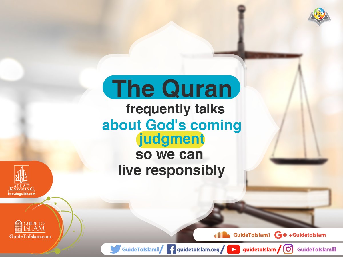 GuideToIslam1's tweet photo. The #Quran frequently talks about God's coming judgment so we can live responsibly.

#GuidetoIslam https://t.co/stfnL0VjXq