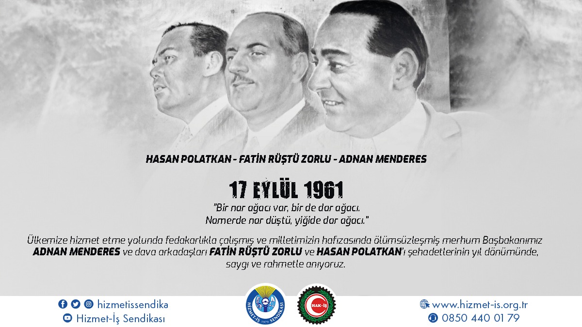 Ülkemize hizmet etme yolunda fedakarlıkla çalışmış ve milletimizin hafızasında ölümsüzleşmiş merhum Başbakanımız Adnan Menderes ve dava arkadaşları Fatin Rüştü Zorlu ve Hasan Polatkan'ı şehadetlerinin yıl dönümünde, saygı ve rahmetle anıyoruz.

#17Eylül1961