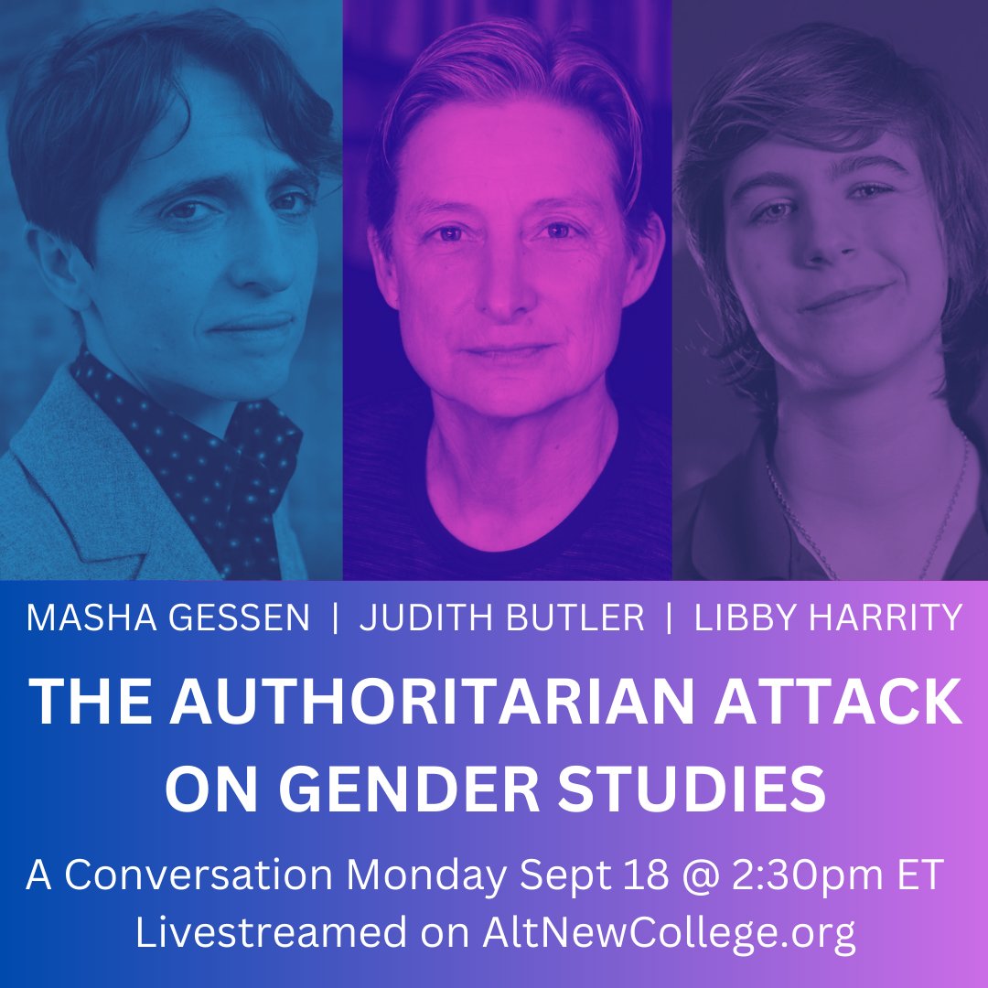ALT LIBERAL ARTS (@altliberalarts) on Twitter photo Join <a href="/mashagessen/">m. gessen</a> and #JudithButler for a conversation on the "Authoritarian Attack on Gender Studies" intro'd by former <a href="/NewCollegeofFL/">New College of Florida</a> student Libby Harrity.
Monday Sept 18 @ 2:30pm ET.
Register and info at altnewcollege.org/courses
Thanks <a href="/BardCollege/">Bard College</a> <a href="/opensocietyuniv/">Open Society University Network</a> Join <a href="/mashagessen/">m. gessen</a> and #JudithButler for a conversation on the "Authoritarian Attack on Gender Studies" intro'd by former <a href="/NewCollegeofFL/">New College of Florida</a> student Libby Harrity.
Monday Sept 18 @ 2:30pm ET.
Register and info at altnewcollege.org/courses
Thanks <a href="/BardCollege/">Bard College</a> <a href="/opensocietyuniv/">Open Society University Network</a>