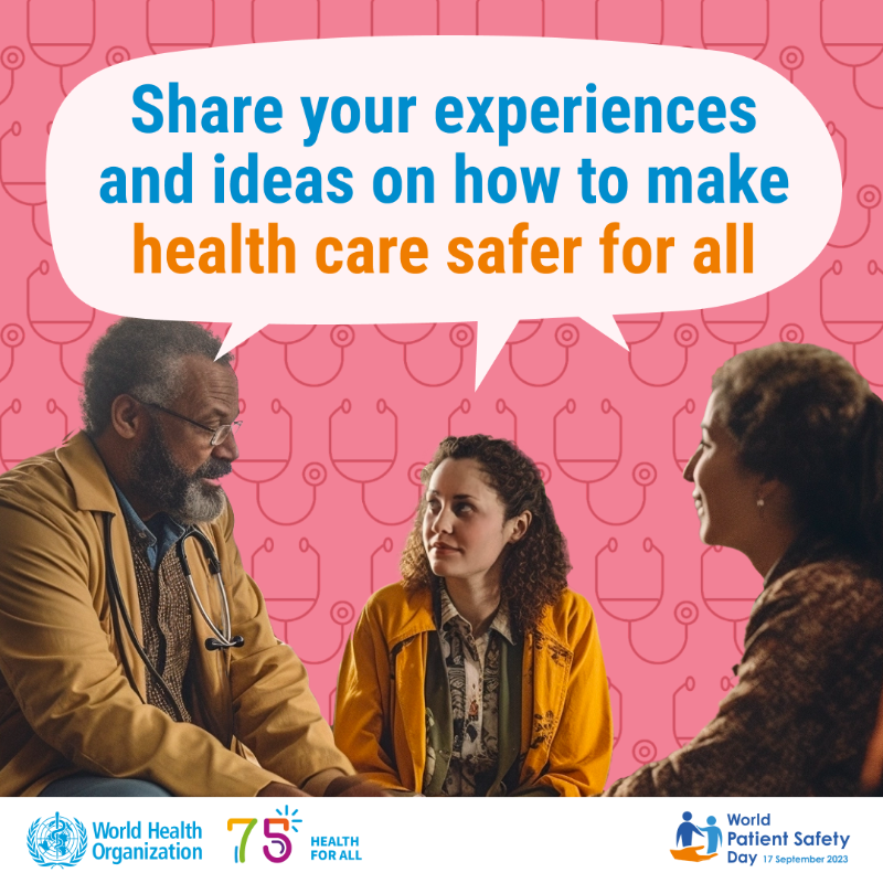 WHO's tweet photo. It's #WorldPatientSafetyDay 

Every minute, at least five lives are lost due to unsafe health care. 

Here are 5 things to do to keep yourself and your family member safer in health care ⬇️
