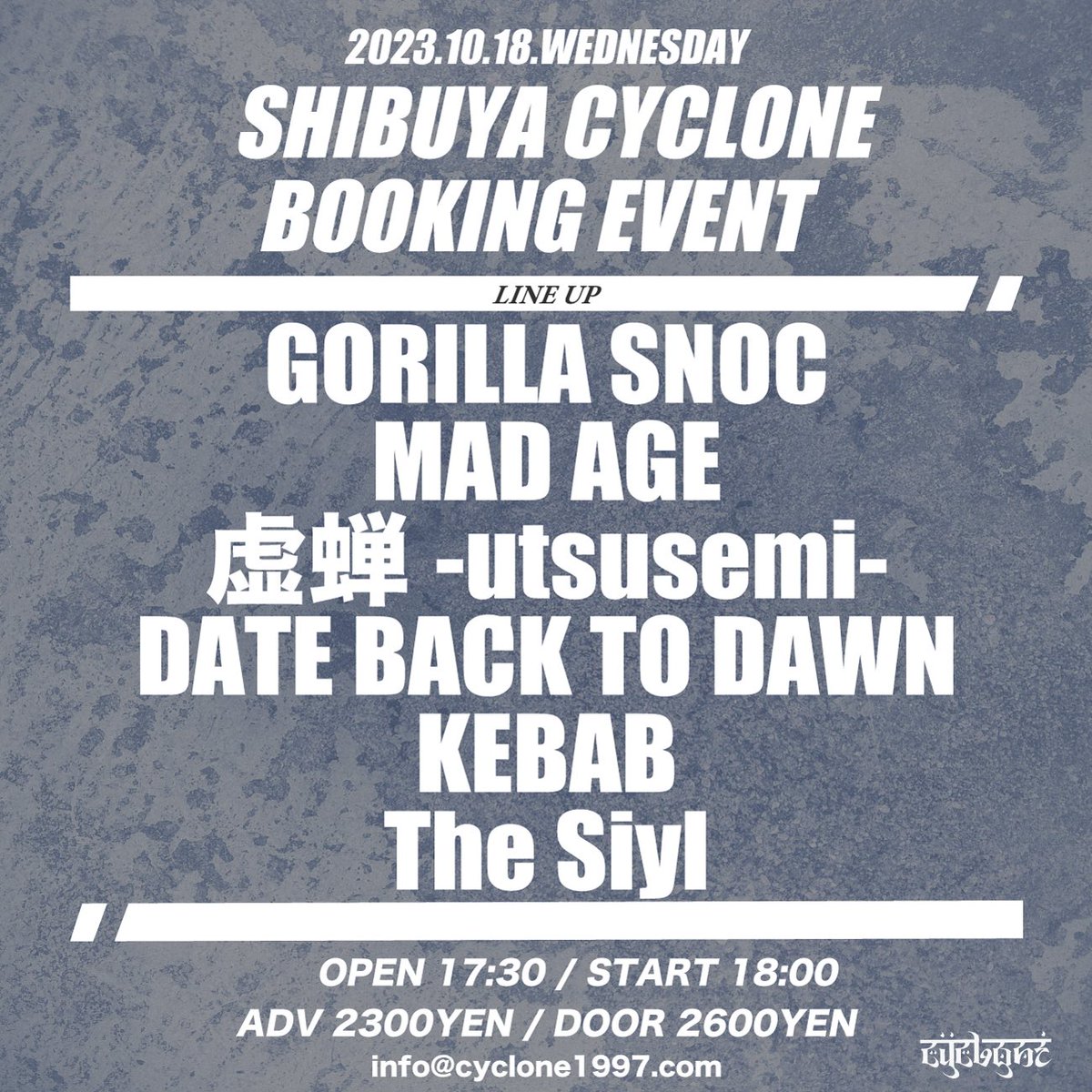 madage_official's tweet photo. [Live info]

10/18(水)
SHIBUYA CYCLONE BOOKING EVENT

【出演】
GORILLA SNOC
MAD AGE
虚蝉 -utsusemi-
DATE BACK TO DAWN
KEBAB
The Siyl

OPEN 17:30 / START 18:00
ADV ¥2300 / DOOR ¥2600

爆音を地上まで届けよう🔥
対バンするバンドさんよろしく！
チケットの取り置きはDMにて https://t.co/HrEwdZSYrk