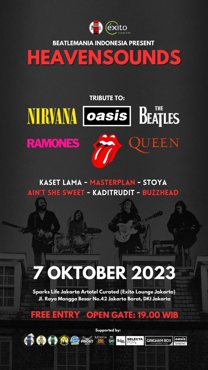 HEAVENSOUNDS
Sabtu, 7 Oktober 2023

Tribute to:
- The Beatles
- Queen
- Oasis
- Nirvana
- Ramones
- Rolling Stones

at Sparks Life Artotel Curated (Exito Lounge Jakarta) - Jakarta Barat

FREE ENTRY

#Heavensounds #Beatles #Queen #Oasis #Nirvana #Ramones #RollingStones #infogigs