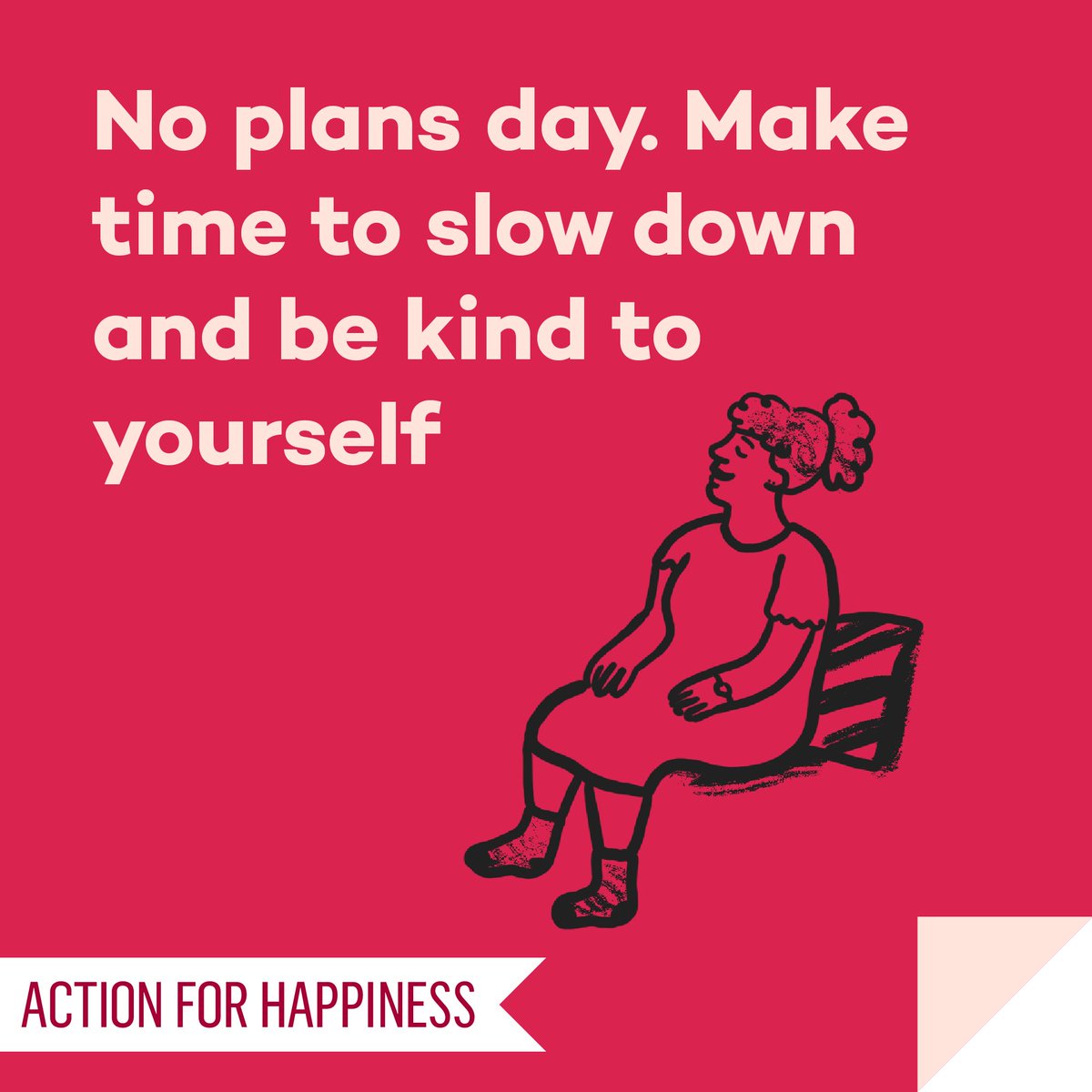 Self Care September - Day 17: No plans day. Make time to slow down and be kind to yourself actionforhappiness.org/self-care-sept… #SelfCareSeptember