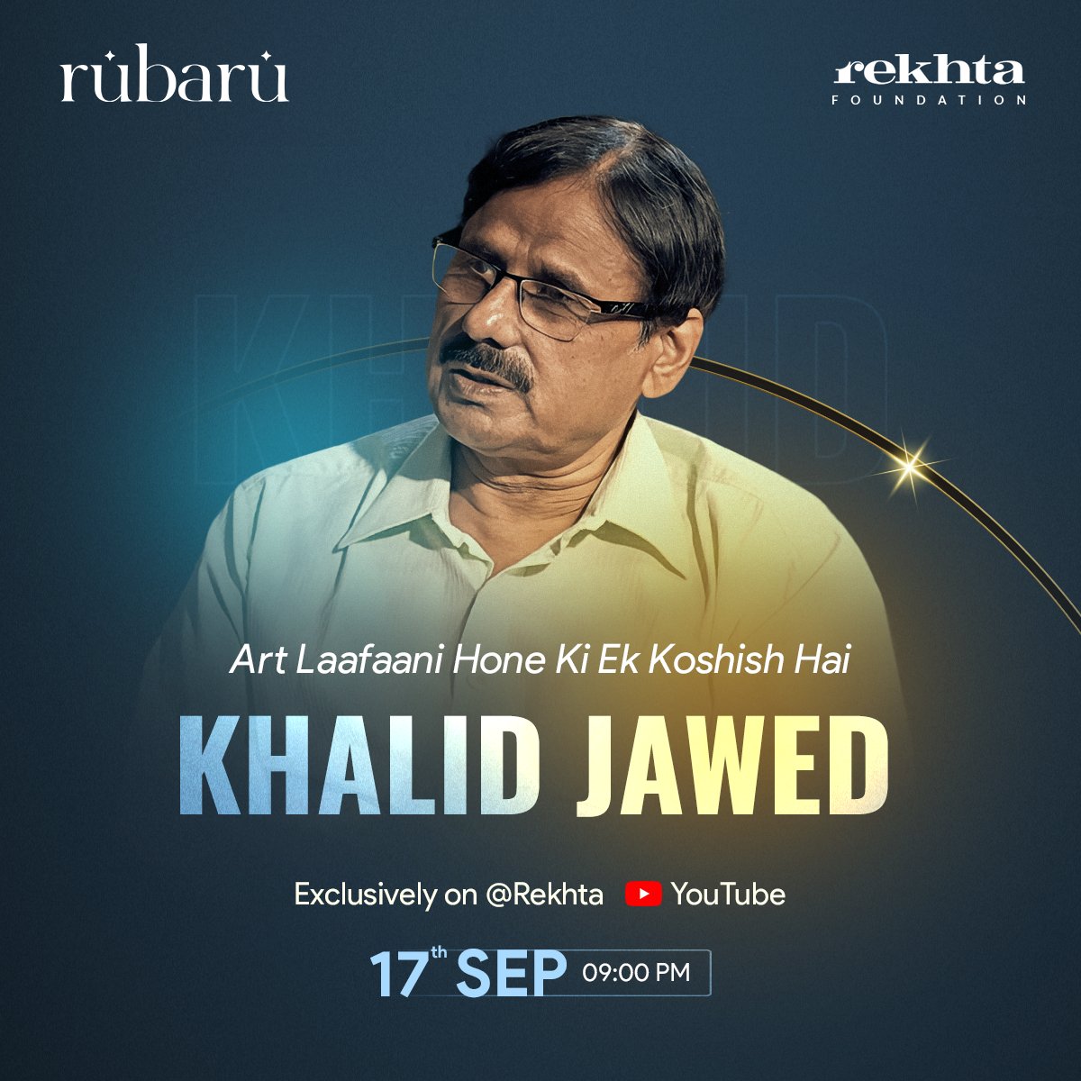 Rekhta's tweet photo. Episode 32 of #Rubaru featuring Khalid Jawed will be live today at 9 PM on Rekhta's official YouTube channel.
Stay Tuned
.
.
.
#KhalidJawed #Rubaru #rekhta #rekhtafoundation #interview https://t.co/tSzyflkKzw