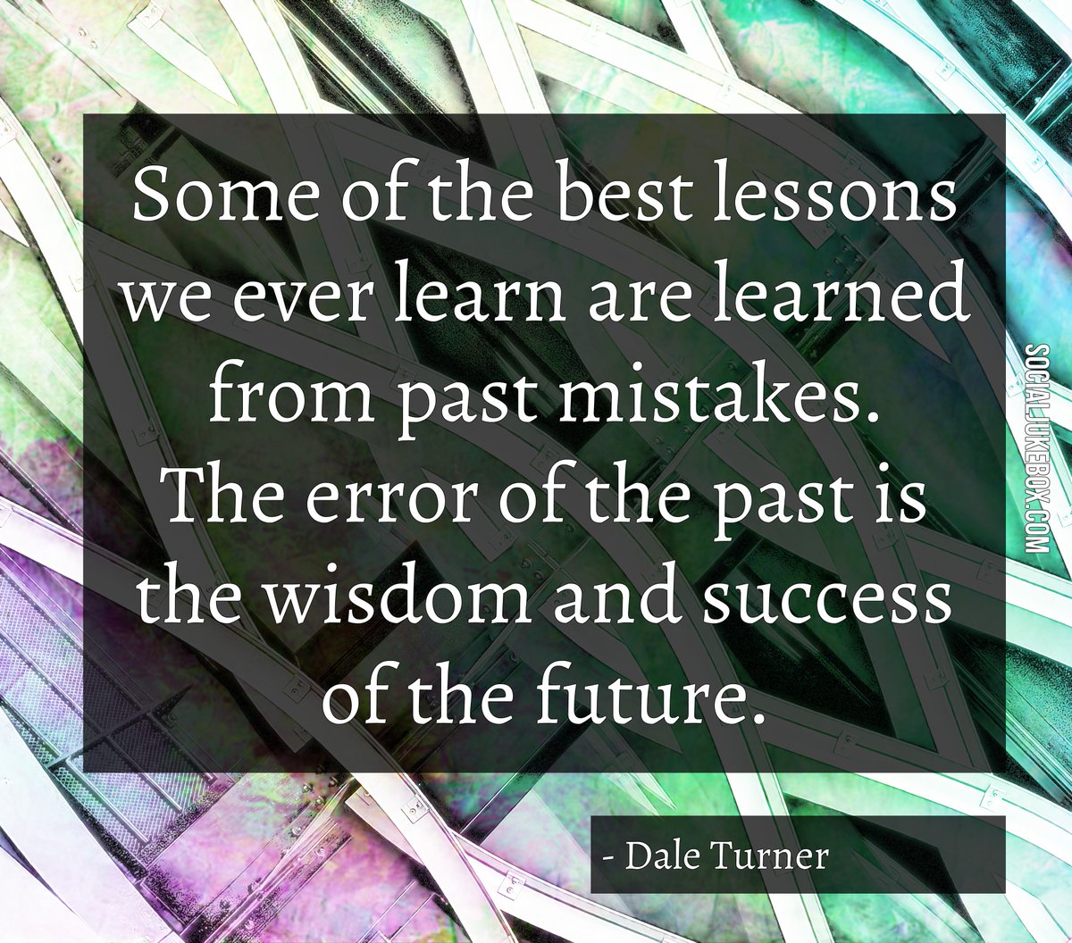 Mistakes are the best way to learn.