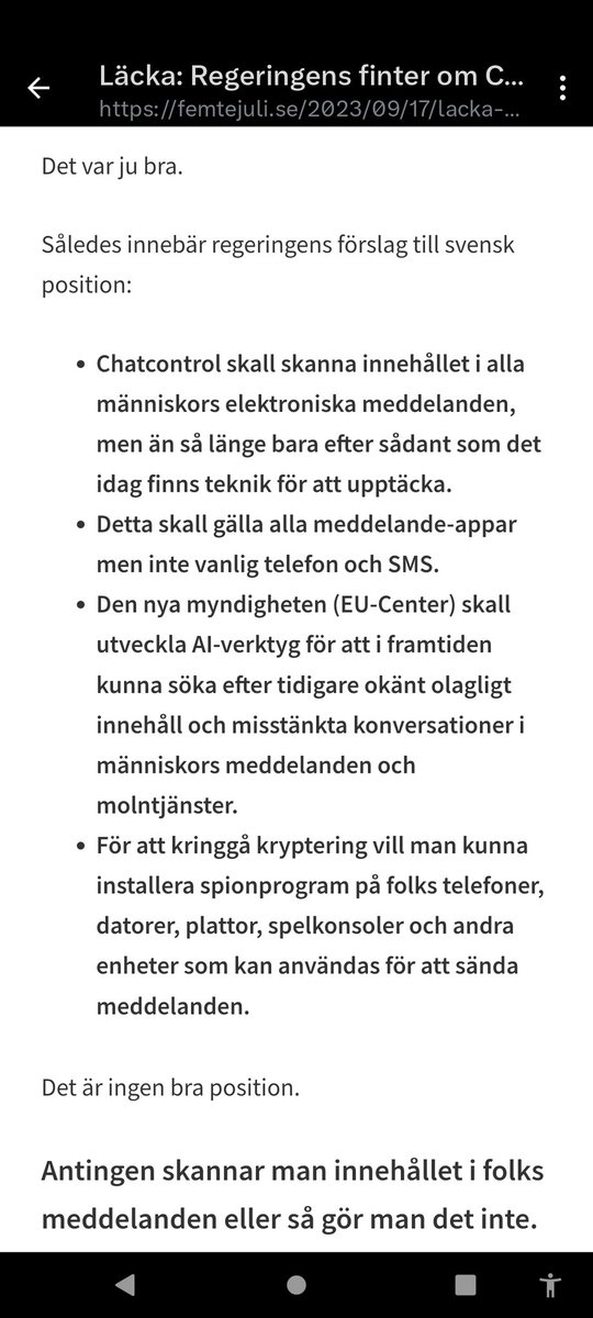 Bra sammanfattning av svenska regeringens ställning i fråga om #chatcontrol, från @femtejuli 

Det är riktigt, riktigt illa.