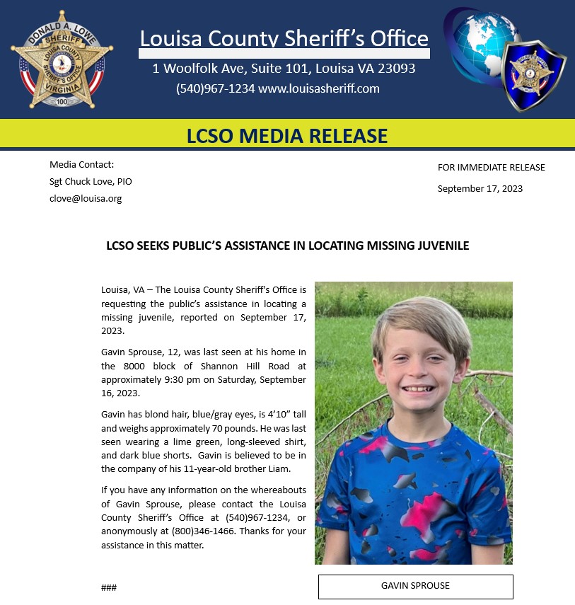 LouisaCoSheriff's tweet photo. The Louisa County Sheriff's Office is requesting the public’s assistance in locating a missing juvenile, reported on 9-17-23.
Gavin Sprouse, 12, was last seen at his home in the 8000 block of Shannon Hill Road, Louisa, VA at 9:30 pm on Saturday, Sep 16, 2023.
#MissingJuvenile https://t.co/ltrxbfU3EE