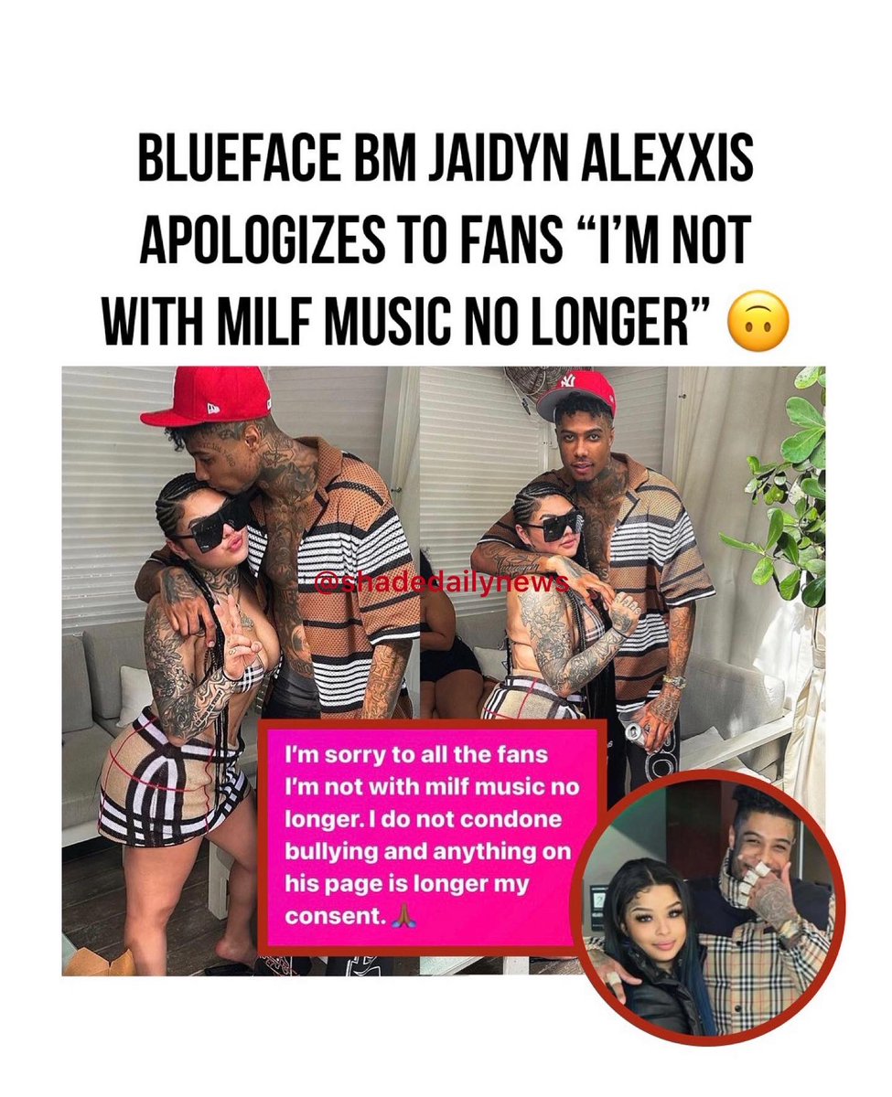 #blueface BM #jaidynalexxis apologizes to fans “I’m not with milf music no longer. I do not condone bullying and anything on his page is [no] longer my consent. I’m sorry y’all I’m not fake” after #chriseanrock posted him & Baby Chrisean Thoughts? 👇🏾 #ShadeTalk #shadedailynews