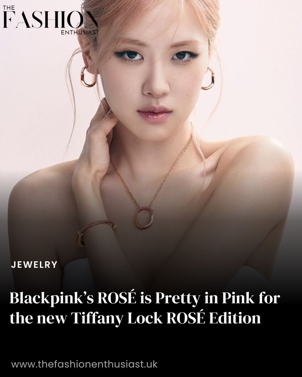 The Luxury Jewelry House Tiffany & Co. and ROSÉ of Blackpink expand their collaboration to new heights.
thefashionenthusiast.uk/stories/blackp…

#tiffanyandco #BLACKPINK #blackpinkrosé #rose #tiffany #TiffanyxROSE #highjewelry