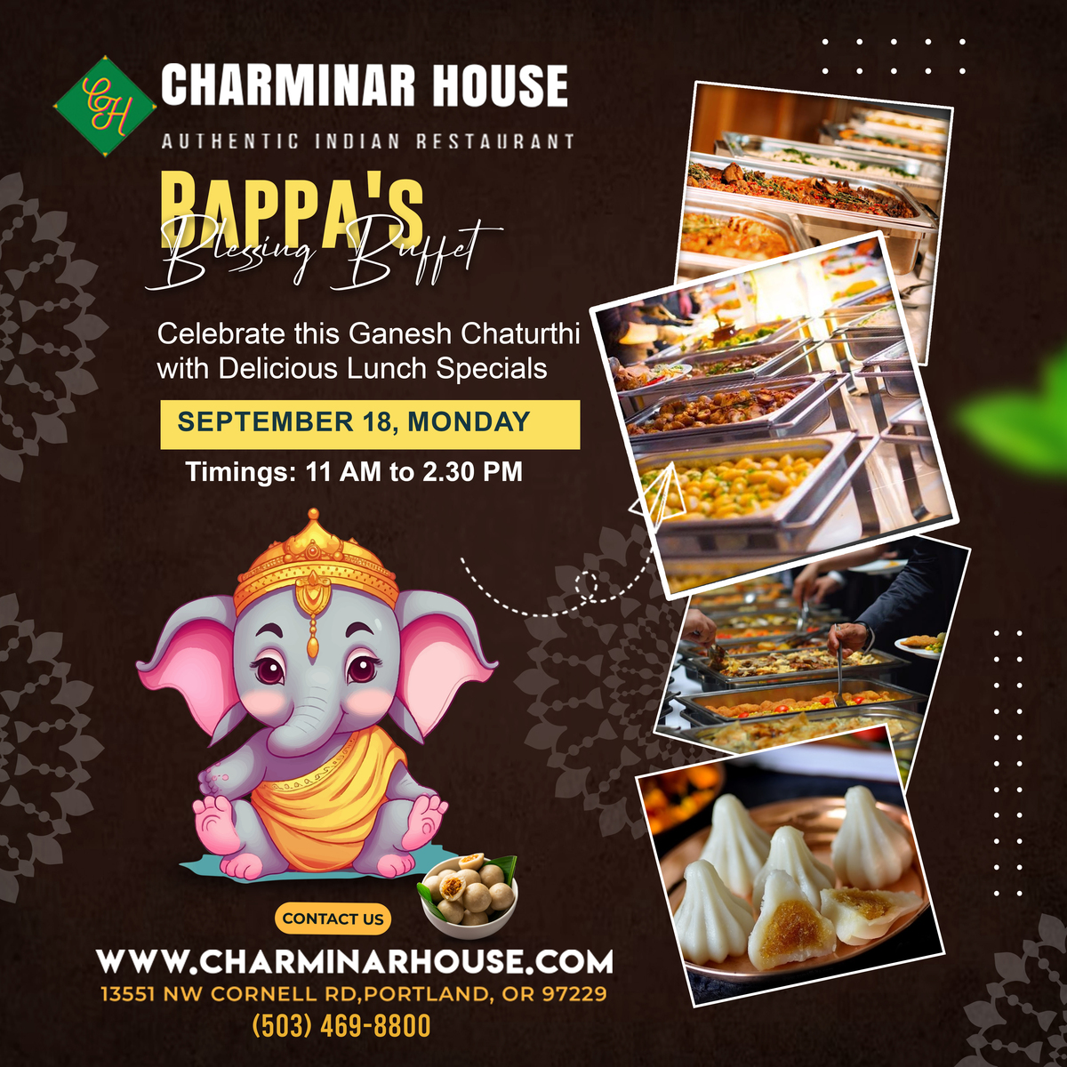 charminarhouse's tweet image. Join us on September 18th, Monday, from 11 AM to 2.30 PM for a delightful feast at Bappa's Blessing Buffet.

🍽️ Special Items: Kolukattai/Mothagam!

📍 Address:
13551 NW Cornell Rd,
Portland, OR 97229

 #GaneshChaturthi #BappasBlessingBuffet #DeliciousFeast