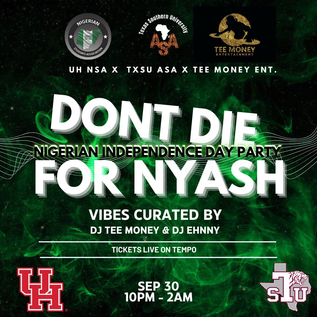 🚨Attention Attention🚨

The official Houston Nigerian Independence Day Party Flyer has just dropped.🇳🇬

Join NSA in collaboration with TXSU’s ASA and Tee Money Ent for ‘Don’t Die for Nyash’ on Sept.30. 

Ticket Link in our bio, you don’t wanna miss out😉