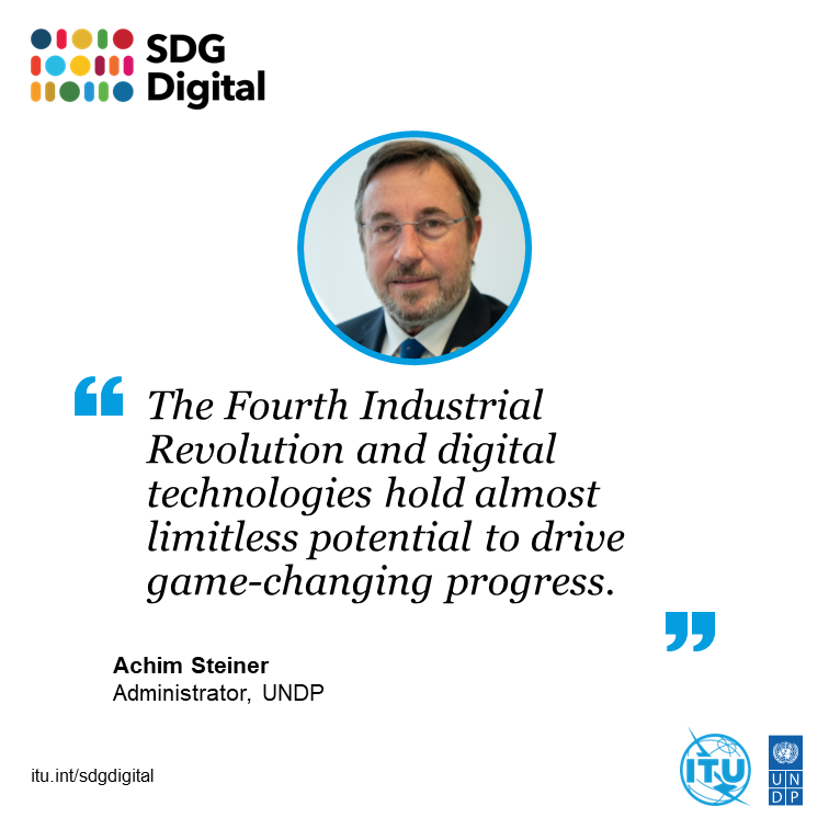 The Fourth Industrial Revolution and #DigitalTechnologies hold almost limitless potential to drive game-changing progress ~@Asteiner #SDGdigital