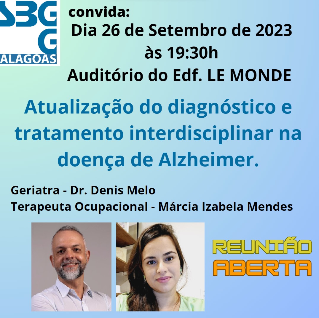 SbggAlagoas's tweet photo. E no mês de conscientização da Doença de Alzheirmer, teremos discussão interdisciplinar no tema.  Toda comunidade científica convidada, para palestra do médico geriatra Dr Denis Melo e TO Márcia Izabela Mendes.
Dia 26/09/23 as 19:30h. https://t.co/MUth96ytNC