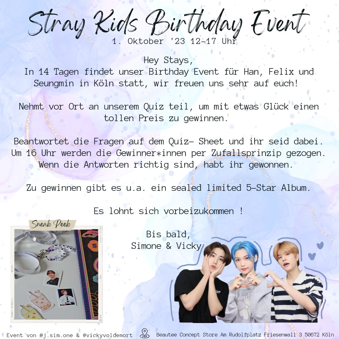 VoldemortVicky's tweet photo. Stays, all around Cologne 
Hier ein kleines Update zu unserem Birthday Event für Han, Felix &amp; Seungmin. 
Nehmt am Quiz teil und gewinnt mit etwas Glück einen von vier Preisen.
Zusätzlich haben wir selfmade Freebies und es gibt leckere Bubbleteas 😊 

@SKZGermany #straykidsgermany https://t.co/0cHz2vE1wX