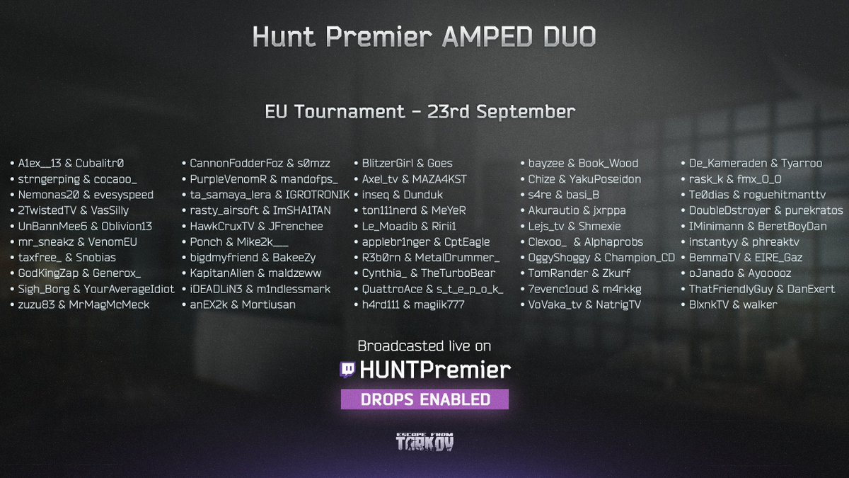 huntpremier's tweet image. EU Participants Deploying...    

See them play 23rd September @ 5PM BST 
twitch.tv/huntpremier 

#AMPED #EscapefromTarkov