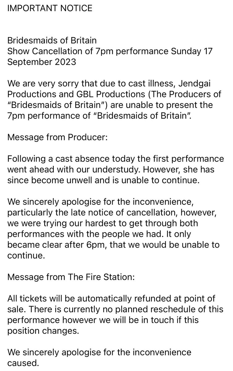 IMPORTANT NOTICE

Bridesmaids of Britain
Show Cancellation of 7pm performance Sunday 17 September 2023.
 
We are very sorry that due to cast illness, Jendgai Productions and GBL Productions are unable to present the 7pm performance of “Bridesmaids of Britain”.