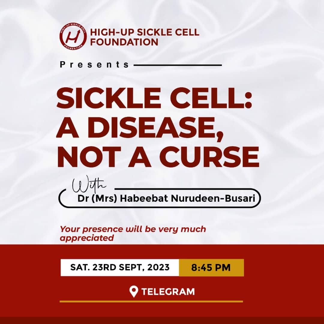 hscfdirect's tweet photo. HIGH-UP SICKLE CELL FOUNDATION (HSCF)

PRESENTS

SICKLE CELL: A DISEASE, NOT A CURSE.

WITH 

Dr. (Mrs) Habeebat Nurudeen-Busari

 ```Date: Saturday, 23rd September, 2023 

Time: 8:45 p.m.

Venue: https://t.co/F4AvriDIj5 
``` https://t.co/qX3T90CftT