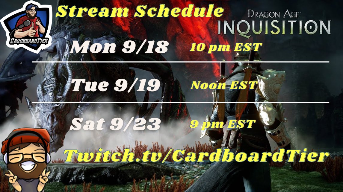 📢STREAM SCHEDULE BELOW📢

We're rocking #DragonAgeInquisition all week, cause its fun as hell! Work + life has me busy, so just 3 streams this week! They will all be 4+ hours though!
#Twitch #RPG🐉⚔ #Streams #Gaming #GamingCommunity 

>> Twitch.tv/CardboardTier <<