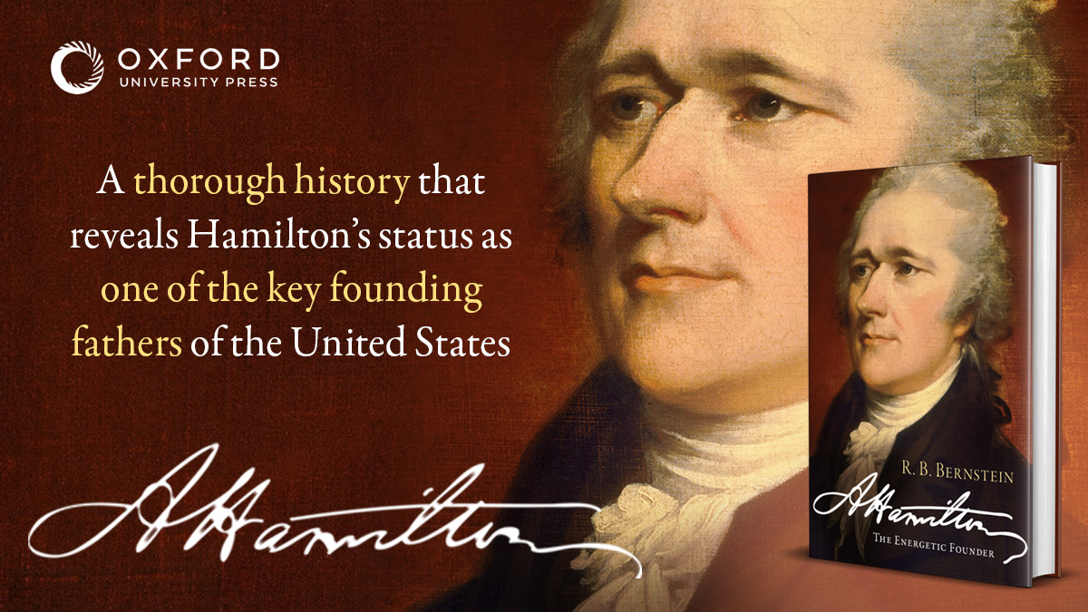 In honor of #ConsitutionDay, learn more about Alexander Hamilton as a key constitutional thinker and pioneer of efforts to interpret the Constitution broadly in 'Hamilton: The Energetic Founder' by R. B. Bernstein. Read more: bit.ly/3ObbEWQ