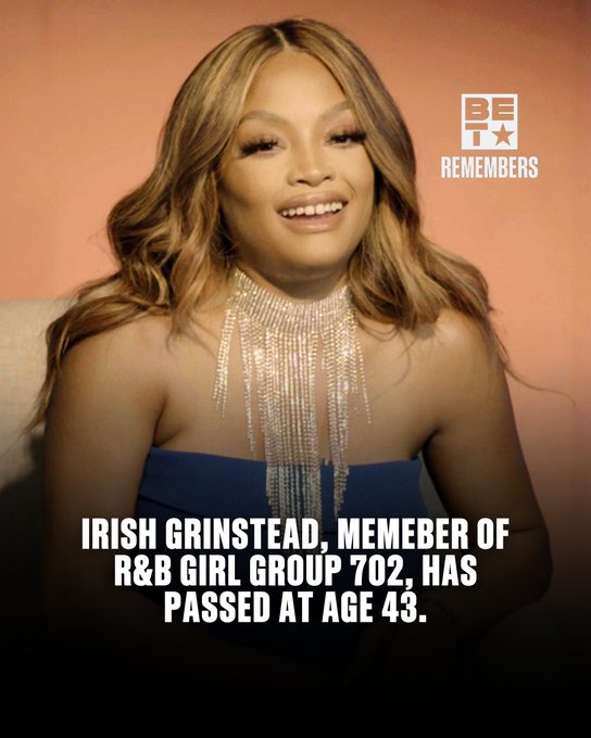Sending our deepest condolences to the family and friends of #IrishGrinstead.  🕊️📷 We're grateful to have experienced her talents as a member of #702 and the laughs and memories she gave us all on BET Presents: The Encore. 📷#BETRemembers