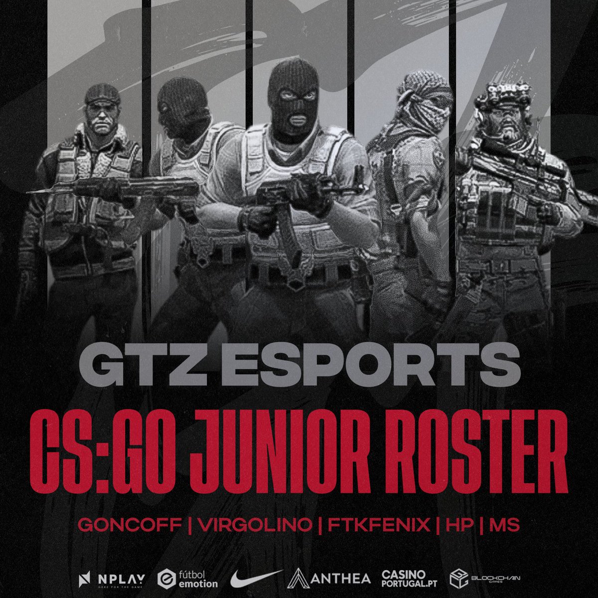 GTZ Esports (@gtzesports) on Twitter photo O novo roster da equipa júnior de #CSGO chegou para arrasar 🔥
À terceira é de vez! Bem-vindos a casa 😏
🔫 <a href="/goncoff999/">goncoff</a>
🔫 <a href="/miguelbarrento/">Miguel Barrento</a>
🔫 <a href="/FTKFeNix/">João Sousa</a>
🔫 <a href="/hpzeraa/">Hp</a>
🔫 <a href="/_ms1337_/">mS</a>
#RespectAllFearNone O novo roster da equipa júnior de #CSGO chegou para arrasar 🔥
À terceira é de vez! Bem-vindos a casa 😏
🔫 <a href="/goncoff999/">goncoff</a>
🔫 <a href="/miguelbarrento/">Miguel Barrento</a>
🔫 <a href="/FTKFeNix/">João Sousa</a>
🔫 <a href="/hpzeraa/">Hp</a>
🔫 <a href="/_ms1337_/">mS</a>
#RespectAllFearNone