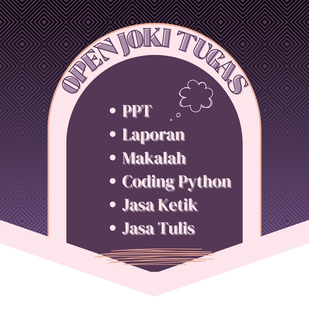 yanjsnyh's tweet photo. mau joki tugas sekolah / kuliah? bisa banget ke @yanjsnyh 🙌🙌 oiya yang mau joki coding python juga bisaa yaa ✨️

✅️ PPT
✅️ Laporan
✅️ Jasa ketik
✅️ Coding Python
dll

boleh tanya tanya duluu di dm yaa! 🌷

#zonaba #zonauang #zonajajan #jokitugaskuliah #jokippt https://t.co/LMPGwrppXL