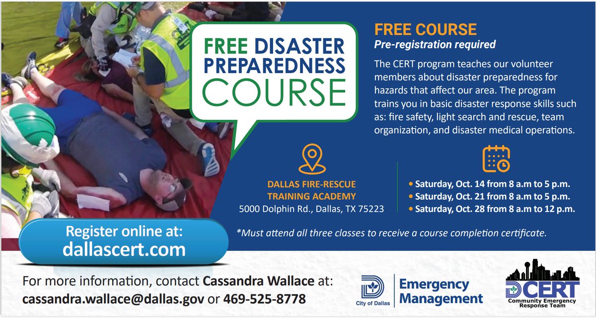 Community Emergency Response Team (CERT) Training starts Oct 14th. Learn about disasters that affect the Dallas area, how to prepare for a disaster, basic first aid, light search & rescue, fire safety, and more. Register at DallasCERT.com.